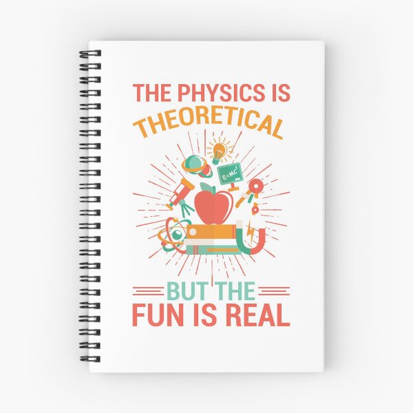 Item preview, THE PHYSICS IS THEORETICAL BUT THE FUN IS REAL designed and sold by 5ftshirt.