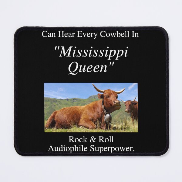 Item preview, Rock And Roll Audiophile Hear Every Cowbell Mississippi Queen 01 White Text designed and sold by TWMBDesigns.