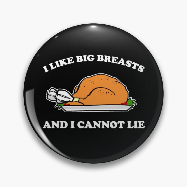 Item preview, I like big breasts and I cannot lie  designed and sold by goodtogotees.