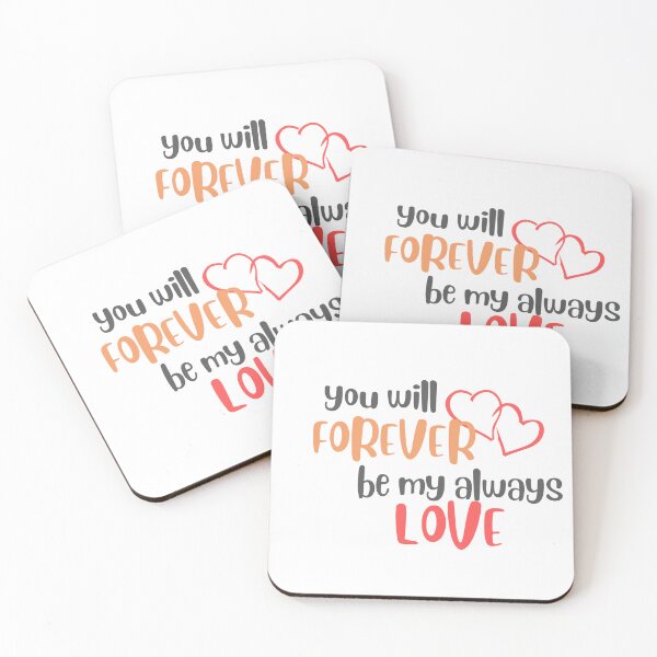 Item preview, You Will Forever Be My Always Love Quote Classic T-Shirt designed and sold by Rinbucket.