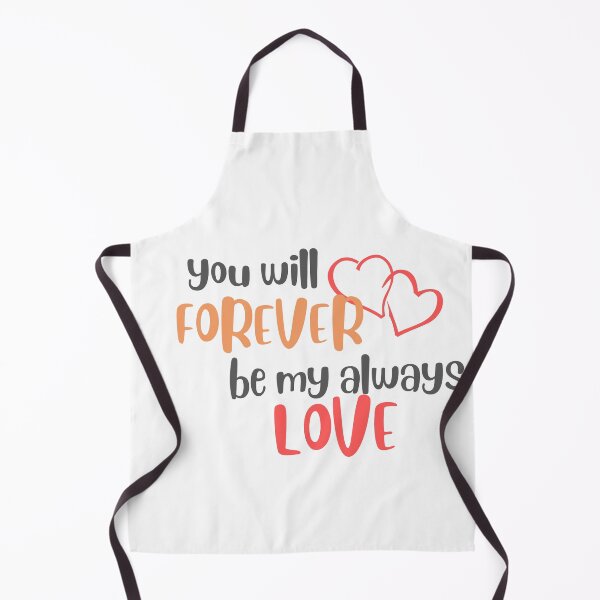 Item preview, You Will Forever Be My Always Love Quote Classic T-Shirt designed and sold by Rinbucket.