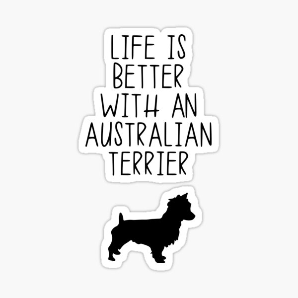 Item preview, Life Is Better With A Australian Terrier designed and sold by kindxinn.