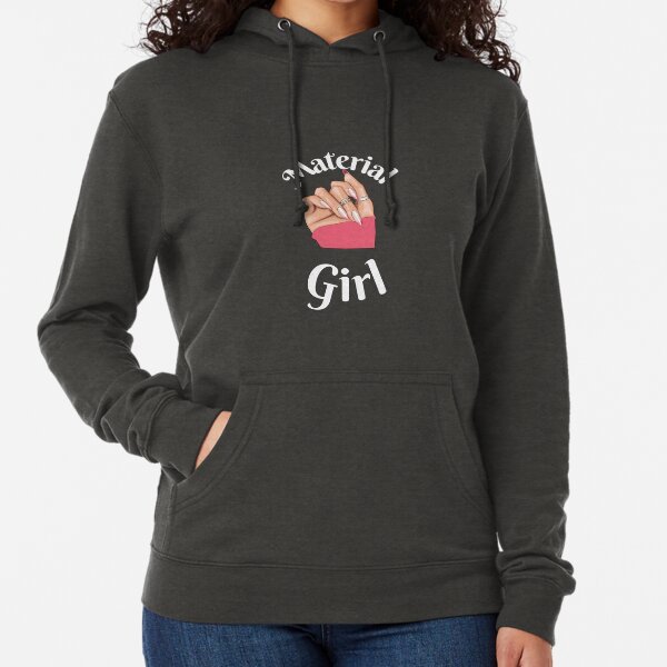 Material Girl Hoodies Sweatshirts for Sale Redbubble