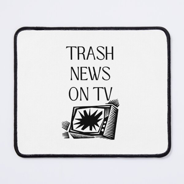Item preview, Trash News On TV designed and sold by MayaCordalia.