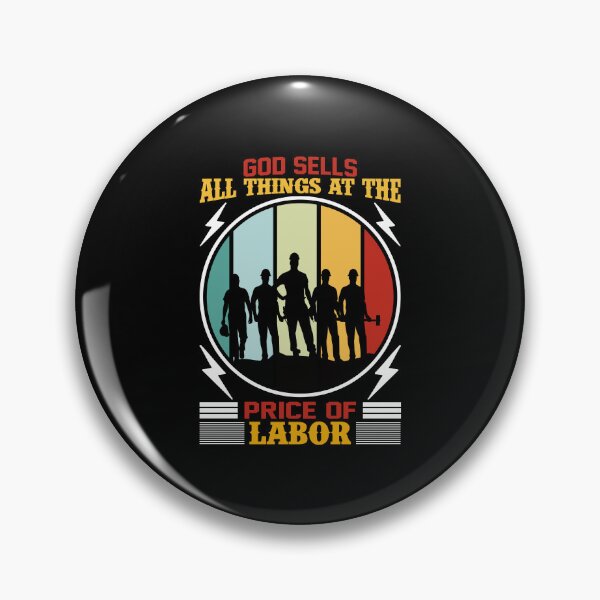 Item preview, god sells us all things at the price of labor.t-shirt design for happy labor day designed and sold by MarvellTeeZone.