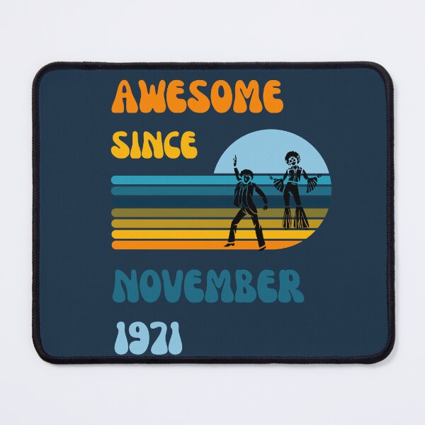 Item preview, Awesome since November 1971 | Born November 1971 | Made in November 1971 | Legend since November 1971 | Birthday Gift for 51 year old mom dad grandma grandpa | Vintage Retro 70s Birthday gift idea designed and sold by Saffire6.