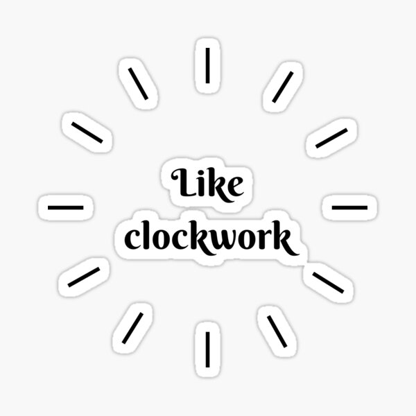 "Like clockwork" Sticker for Sale by Freckies Redbubble