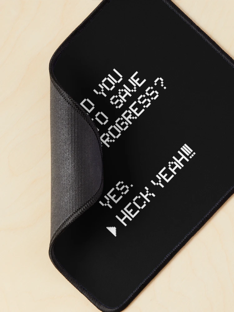 Thumbnail 2 of 5, Mouse Pad, Save Progress? designed and sold by Roenin-Studio.
