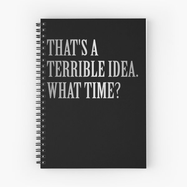 Item preview, Thats A Terrible Idea What Time Funny Silver Horrible Idea Gift designed and sold by Countrysmart.
