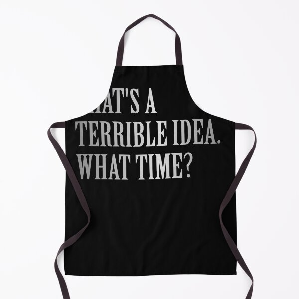 Item preview, Thats A Terrible Idea What Time Funny Silver Horrible Idea Gift designed and sold by Countrysmart.