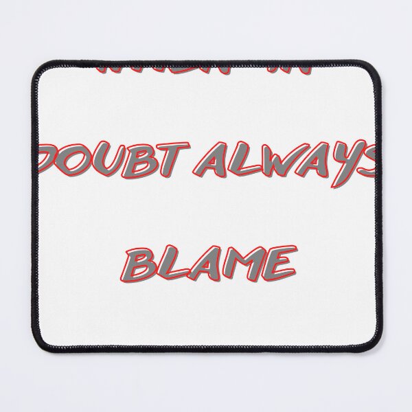 Item preview, When In Doubt Always Blame a man designed and sold by Adjato  Design.