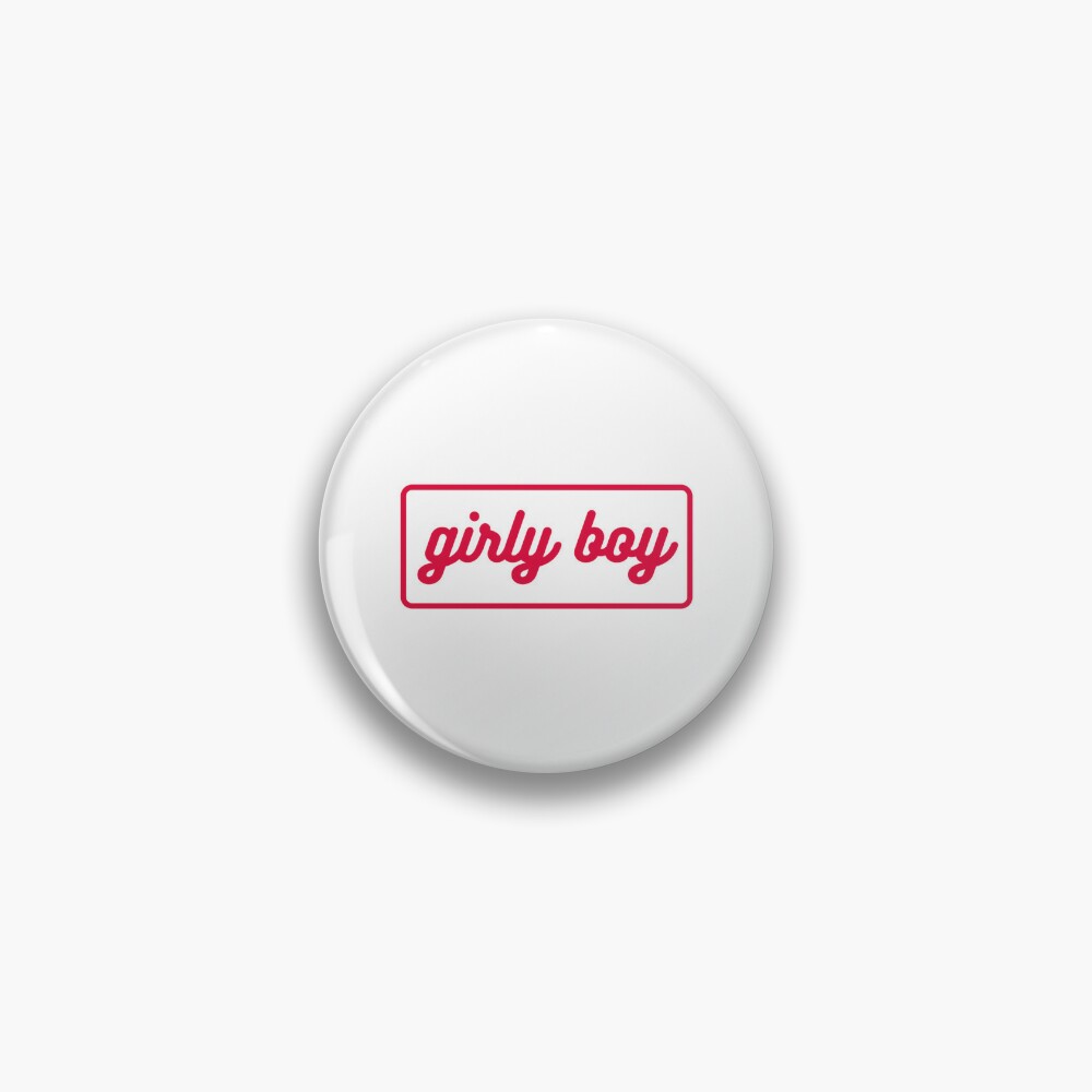 Girly Boy  Pin for Sale by KinchCorsetShop | Redbubble