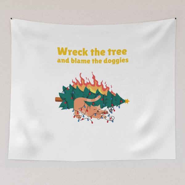 Item preview, Wreck the tree and blame the doggies, Funny Cat Christmas, Willow Days designed and sold by avit1.