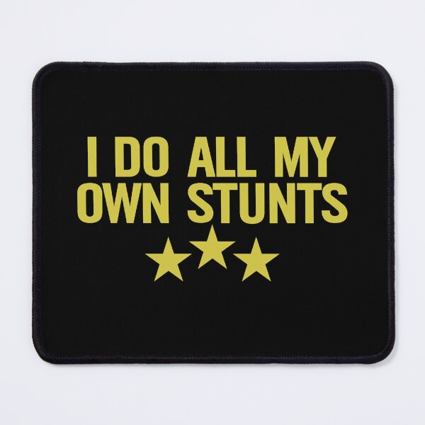 Item preview, I do all my own stunts designed and sold by OttilieJacon.