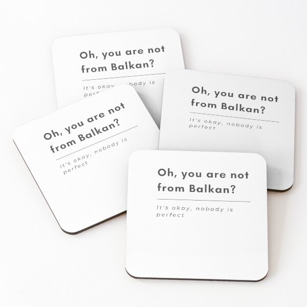 Item preview, Oh You Are Not From BALKAN? designed and sold by ST0JIC.