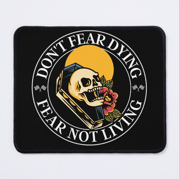 Item preview, Don't fear dying fear not living designed and sold by outlaw70.