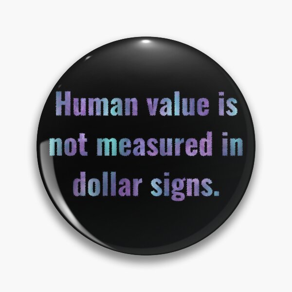 Item preview, Human Value is not Dollar Signs (purple) designed and sold by O1RSH.