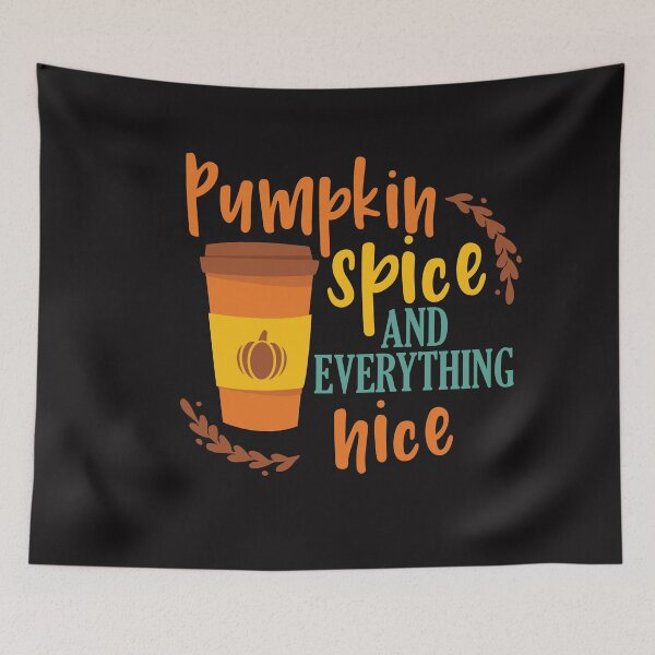 Item preview, Pumpkin Spice and Everything Nice funny designed and sold by akirsaid.