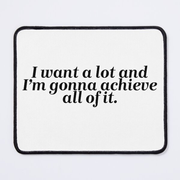 Item preview, I want a lot and I’m gonna achieve all of it. designed and sold by Lavannya.