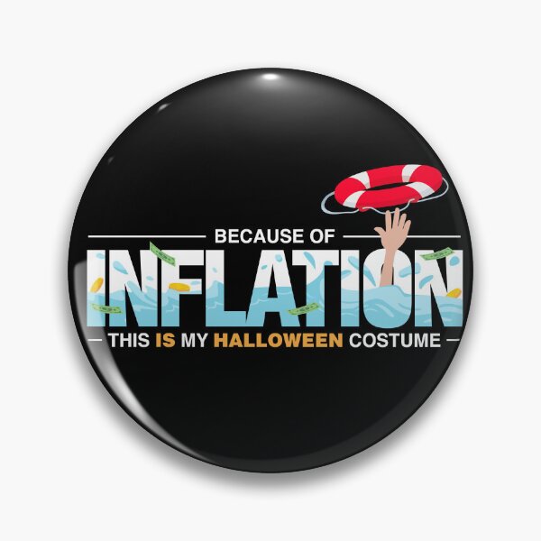 Item preview, Because Of Inflation, This Is My Halloween Costume designed and sold by PCStudio57.