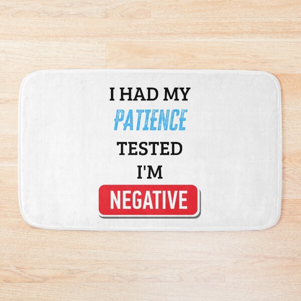 Item preview, i had my patience tested i'm negative designed and sold by Zakaria-4.