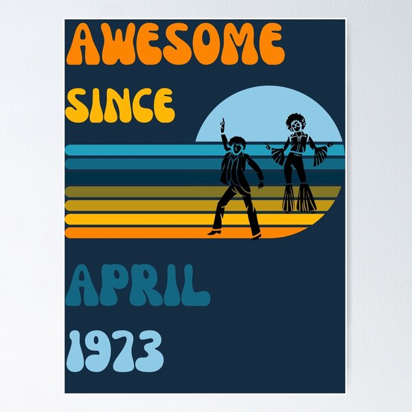 Item preview, Awesome since April 1973 | Born April 1973 | Made in April 1973 | Legend since April 1973 | Birthday Gift for 49 year old mom dad grandma grandpa | Vintage Retro 70s Birthday gift idea designed and sold by Saffire6.