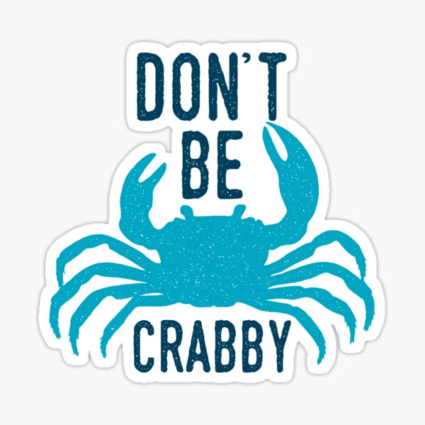 Dont Be Crabby Sticker