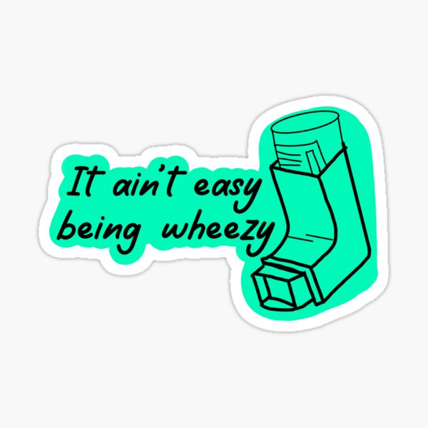 Item preview, It Ain’t Easy Being Wheezy designed and sold by nursetenay.