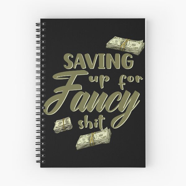 Item preview, Saving up for fancy shit green dollar bills money designed and sold by Novel-ty.