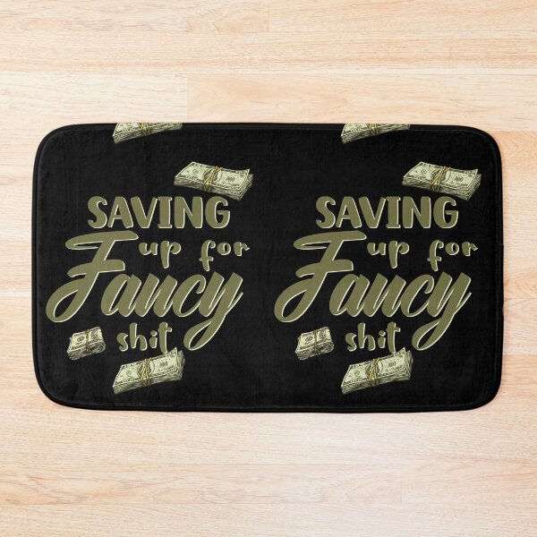 Item preview, Saving up for fancy shit green dollar bills money designed and sold by Novel-ty.