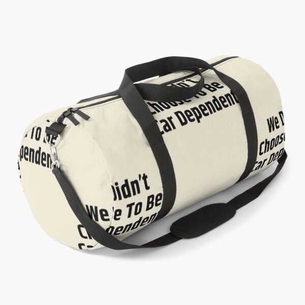 Item preview, We Didn't Chose To Be Car Dependent Bold designed and sold by Pink Ribbon.