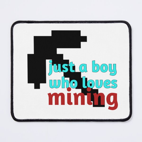 Item preview, Just a Boy Who Loves Mining designed and sold by YoussefProMax.