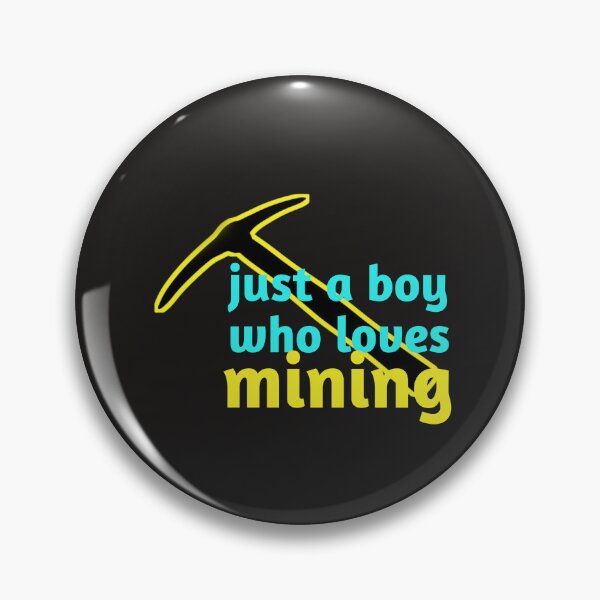 Item preview, Just a Boy Who Loves Mining designed and sold by YoussefProMax.