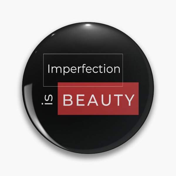 Item preview, Imperfection Is Beauty Funny Motivational Quotes designed and sold by kubix81.