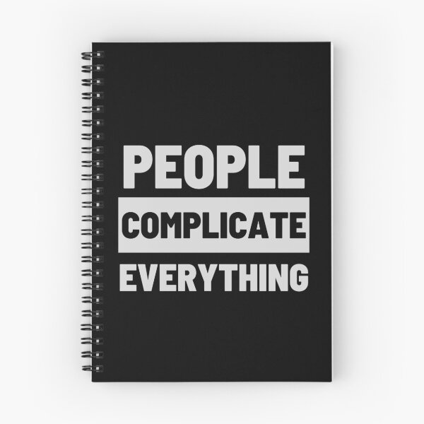 Item preview, People Complicating Everything Funny Motivational Quotes designed and sold by kubix81.