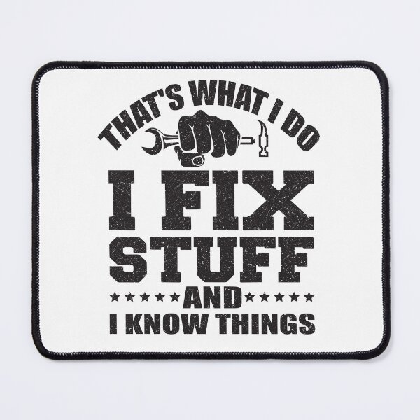 Item preview, That's What I Do I Fix Stuff And I Know Things T-Shirt designed and sold by tshirtsdesk.