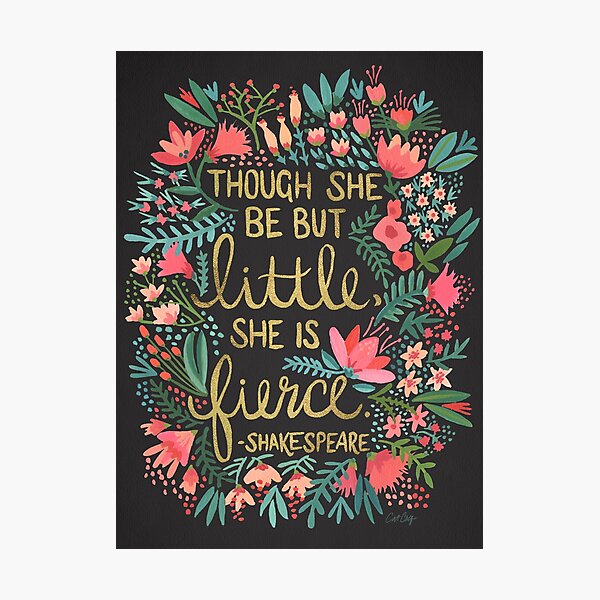 Little & Fierce on Charcoal Photographic Print