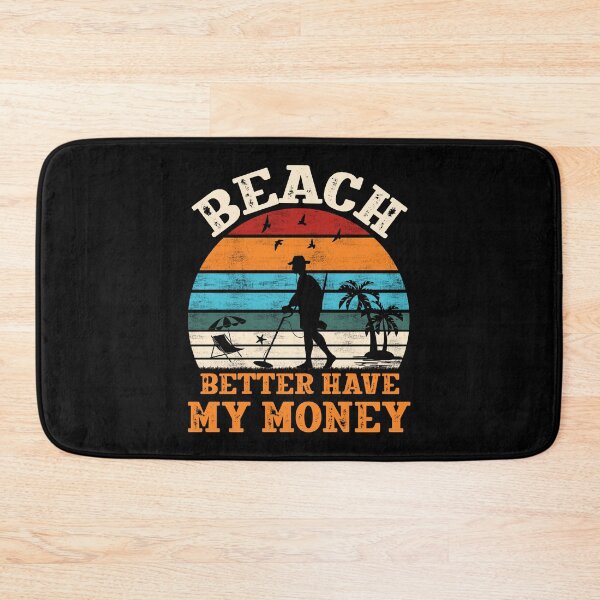 Item preview, Detector de metales vintage Playa mejor tener mi dinero designed and sold by haselshirt.