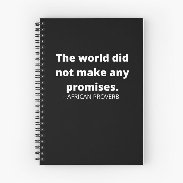Item preview, African proverb- The world did not make any promises designed and sold by AfricanProverbs.