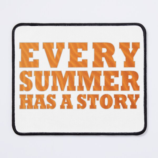 Item preview, Every Summer Has A Story designed and sold by PVDee.