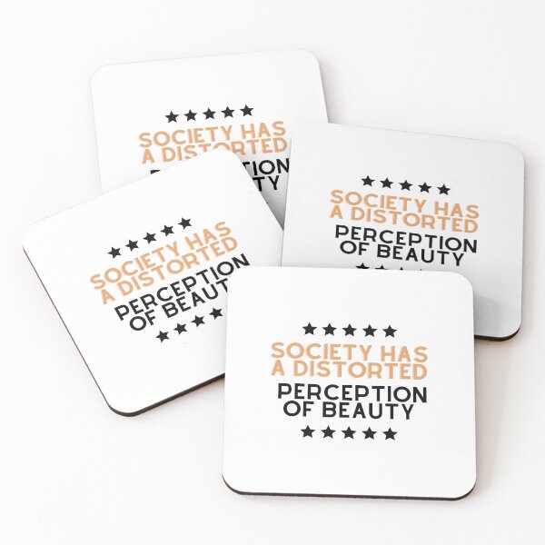 Item preview, Society Has A Distorted Perception Of Beauty funny saying quote designed and sold by DesignisMine.