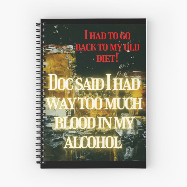 Item preview, I had to go back to my old diet, doc said I had too much blood in my alcohol  designed and sold by Pugnaciousprint.