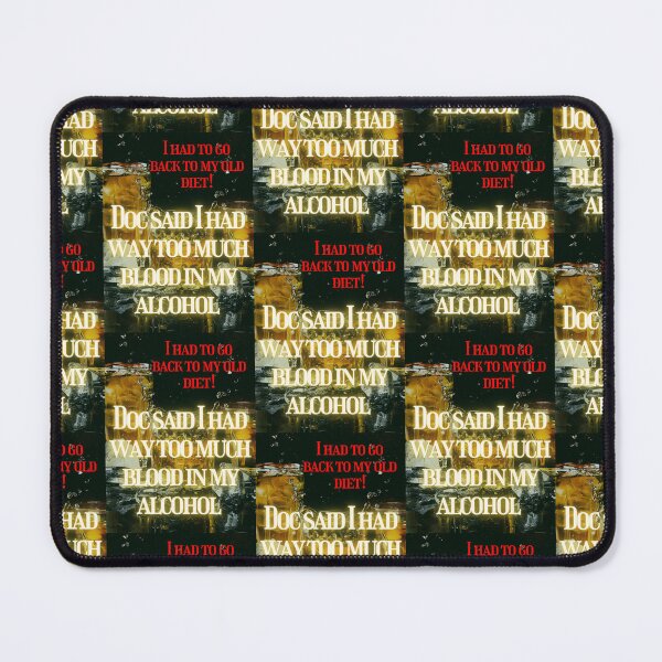 Item preview, I had to go back to my old diet, doc said I had too much blood in my alcohol  designed and sold by Pugnaciousprint.