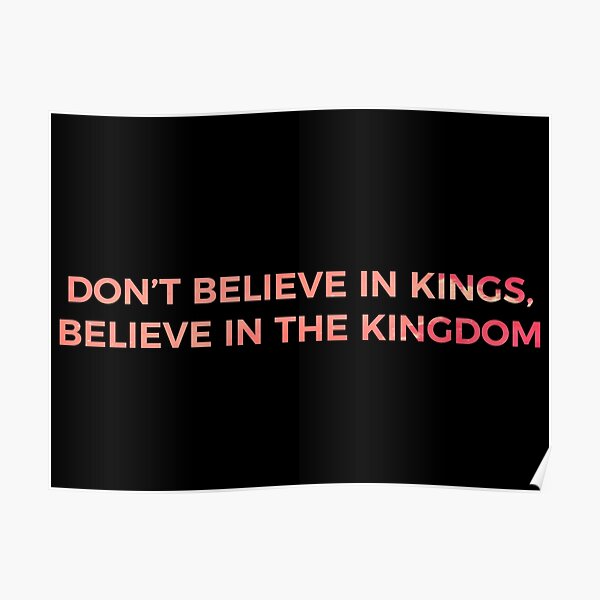 Don't Believe in Kings, Believe in the Kingdom - Chance the Rapper Poster