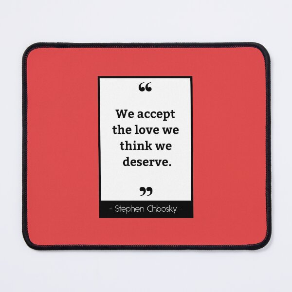 Item preview, We accept the love we think we deserve. designed and sold by keilamariadesig.
