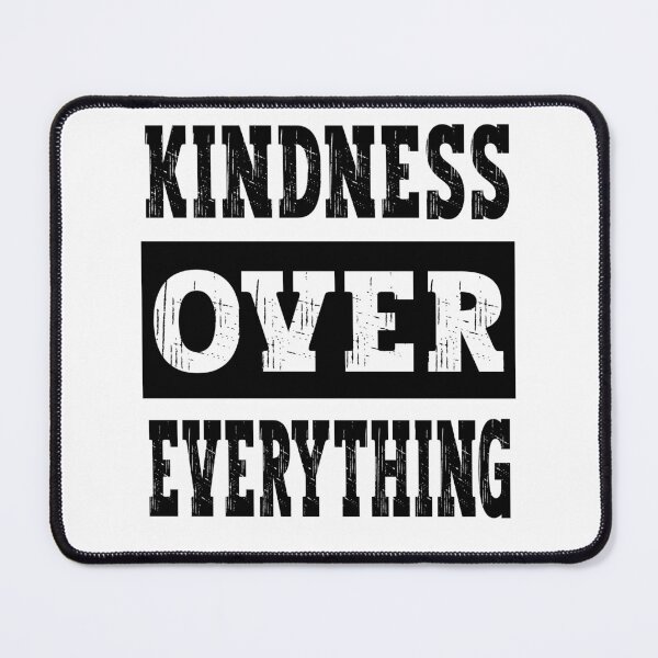 Item preview, Kindness Over Everything Motivational Inspirational Quote designed and sold by PearlMoonGrapes.