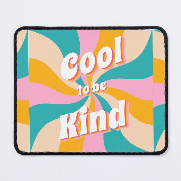 Item preview, Cool to be Kind designed and sold by agelessfitfreak.
