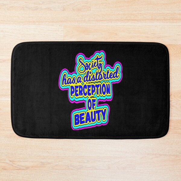 Item preview, society has a distorted perception of beauty designed and sold by printhappy4you.