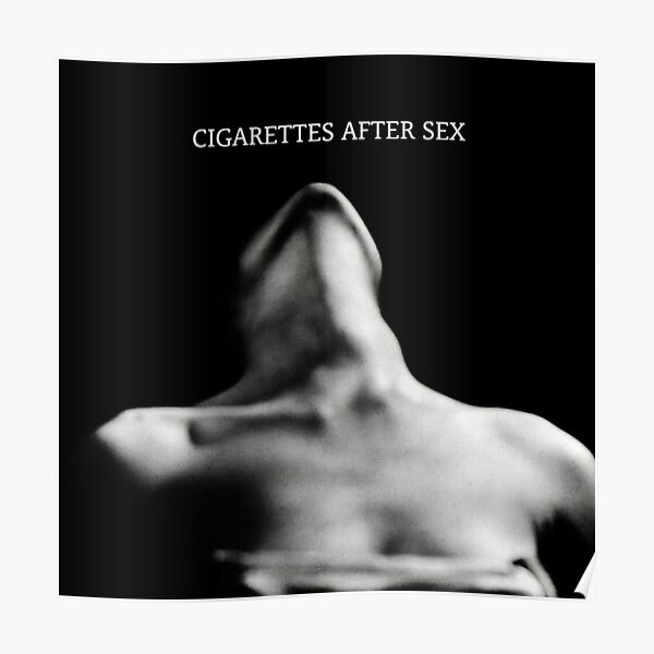 Cigarettes After Sex Poster
