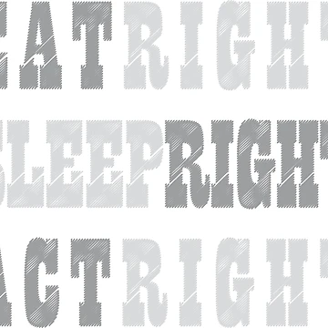 Artwork thumbnail, EAT RIGHT, SLEEP RIGHT, ACT RIGHT by pathos-design